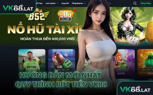 Hướng Dẫn Mới Nhất Quy Trình Rút Tiền VK88