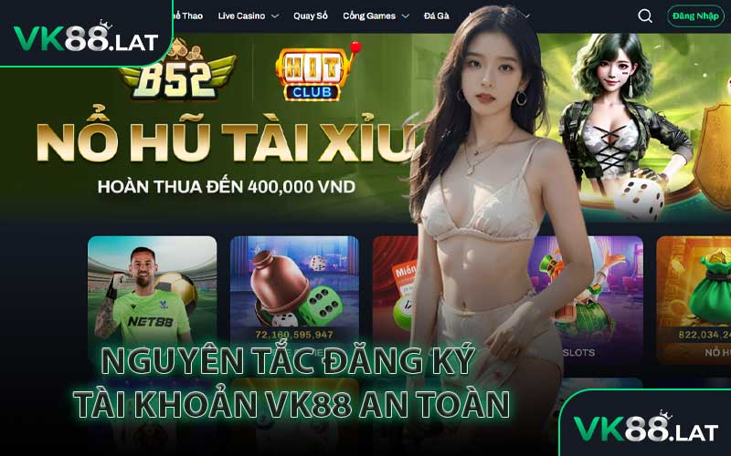 Nguyên Tắc Đăng Ký Tài Khoản VK88 An Toàn