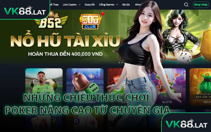Những Chiêu Thức Chơi Poker Nâng Cao Từ Chuyên Gia