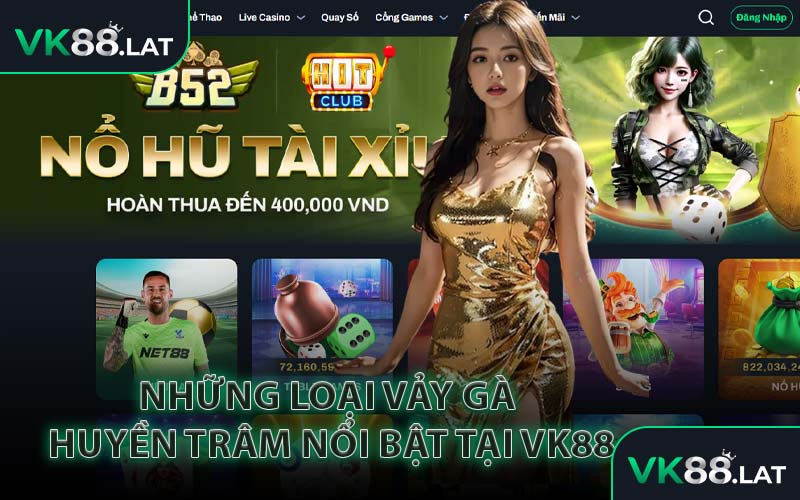 Những Loại Vảy Gà Huyền Trâm Nổi Bật Tại VK88